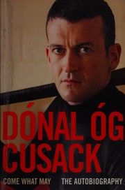 Come what may by Dónal Óg Cusack