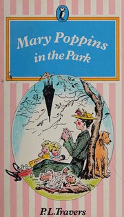 Cover of: Mary Poppinsin the park by P. L. Travers