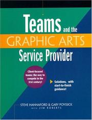 Cover of: Teams and the graphics arts service provider by Steve Hannaford