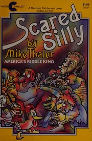 Cover of: Scared silly: a monster riddle & joke scare-a-thon featuring Bugs Mummy & Count Quackula