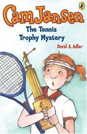 Cover of: Cam Jansen  &  the Tennis Trophy Mystery (Cam Jansen) | David A. Adler
