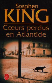 Cover of: Coeurs perdus en Atlantide by Stephen King