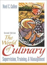 Cover of: The World of Culinary Supervision, Training, and Management (2nd Edition) by Noel C. Cullen