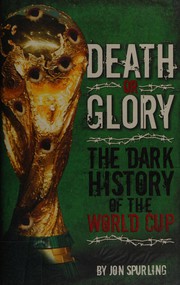 Cover of: Death or Glory by Jon Spurling