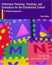 Reflective planning, teaching, and evaluation for the elementary school by Judy W. Eby