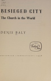 Cover of: Besieged city: the church in the world.