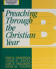 Cover of: Preaching through the Christian year.: a comprehensive commentary on the lectionary