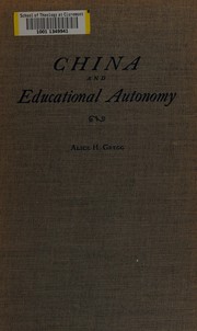 Cover of: China and educational autonomy: the changing role of the Protestant educational missionary in China, 1807-1937