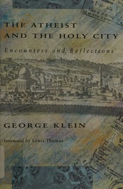 Cover of: The atheist and the holy city by George Klein