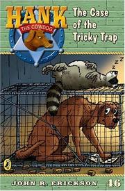 Cover of: The Case of the Tricky Trap #46 (Hank the Cowdog)