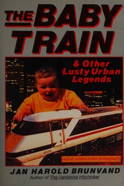 Cover of: The baby train and other lusty urban legends
