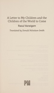 Cover of: Letters to My Children and the Children of the World to Come by John Holloway, Donald Nicholson-Smith, Raoul Vaneigem