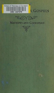 Cover of: The Student's gospels: a harmony of the synoptics, the Gospel of John, arranged by Shailer Mathews, using the New Testament