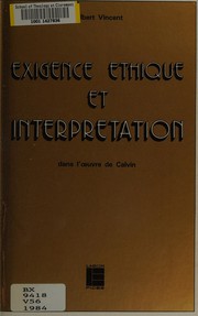 Cover of: Exigence éthique et interprétation dans l'oeuvre de Calvin