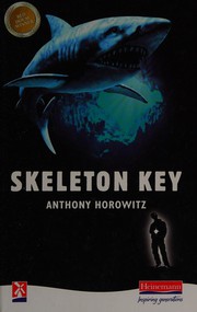 Cover of: Skeleton Key by Anthony Horowitz