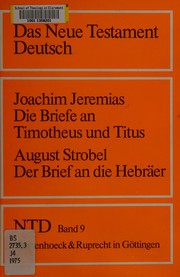 Cover of: Die Briefe an Timotheus und Titus by Jeremias, Joachim