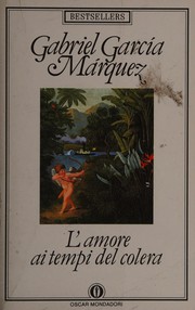 Cover of: L'amore ai tempi del colera by Gabriel García Márquez