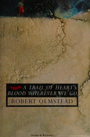 Cover of: A trail of heart's blood wherever we go.