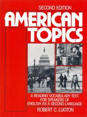 Cover of: American Topics: A Reading Vocabulary Text for Speakers of English as a Second Language, Second Edition (Student Book)