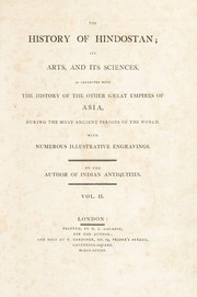 Cover of: The history of Hindostan; its arts, and its sciences, as connected with the history of the other great empires of Asia ... by Thomas Maurice