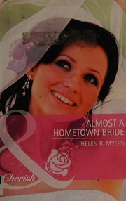 Cover of: Almost a hometown bride by Helen R. Myers