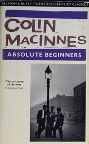 Cover of: Absolute beginners by Colin MacInnes