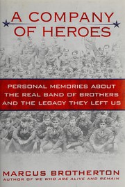 Cover of: A company of heroes: personal memories about the real band of brothers and the legacy they left us