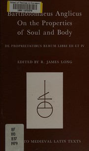 Cover of: De proprietatibus rerum libri III et IV =: On the properties of soul and body