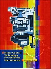 Cover of: Motor Control Technology for Industrial Maintenance by Thomas E. Kissell, Thomas E. Kissell