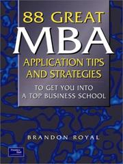 Cover of: 88 Great MBA Application Tips & Strategies to Get You into a Top Business School