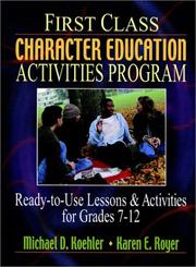 Cover of: First Class Character Education Activities Program | Michael D. Koehler