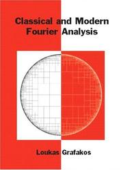 Cover of: Classical and Modern Fourier Analysis by Loukas Grafakos