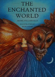Cover of: The enchanted world by Amabel Williams-Ellis