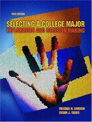 Selecting a college major by Virginia N. Gordon, Susan J. Sears