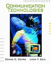 Cover of: Communication Technologies by Dennis O. Gehris, Linda Szul