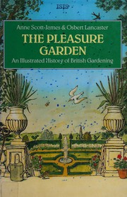 Cover of: The Pleasure Garden by Anne Scott-James, Osbert Lancaster