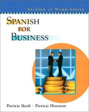 Cover of: Spanish for Business (Spanish at Work Series) by Patricia Rush, Patricia Houston