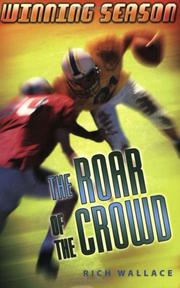 Cover of: The Roar of the Crowd by Rich Wallace