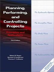 Cover of: Planning, Performing, and Controlling Projects (3rd Edition) by Robert B. Angus, Norman A. Gundersen, Thomas P. Cullinane