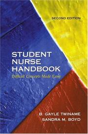 Cover of: Student Nurse Handbook by B. Gayle Twiname, Sandra M. Boyd