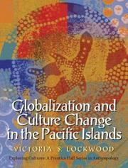 Globalization and culture change in the Pacific Islands by Victoria S. Lockwood