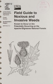 Field guide to noxious and invasive weeds by Mitchel R. White