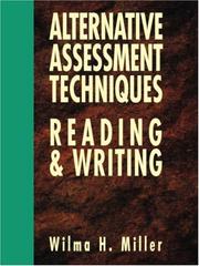 Cover of: Alternative Assessment Techniques for Reading & Writing by Wilma H., Ed.D. Miller