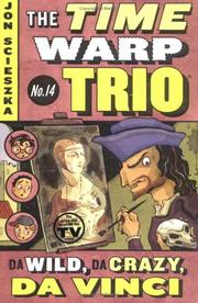 Cover of: Da Wild, Da Crazy, Da Vinci #14 (Time Warp Trio) by Jon Scieszka