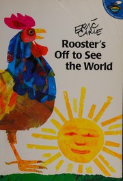 Cover of: Rooster's Off to See the World by Eric Carle