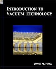 Cover of: Introduction to Vacuum Technology by David M. Hata