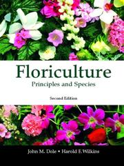 Cover of: Floriculture: Principles and Species (2nd Edition)