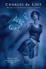 Cover of: The Blue Girl (Firebird) by Charles de Lint