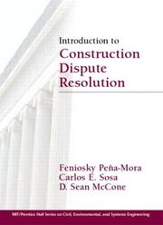 Cover of: Introduction to Construction Dispute Resolution (Mit-Prentice Hall Series on Civil, Environmental, and Systems Engineering)
