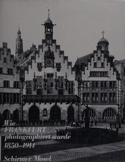 Cover of: Wie Frankfurt photographiert wurde: 1850-1914